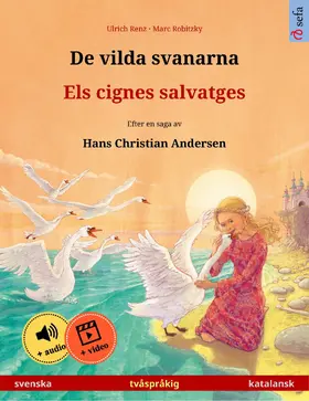 Renz |  De vilda svanarna - Els cignes salvatges (svenska - katalansk) | eBook | Sack Fachmedien