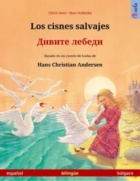 Renz |  Los cisnes salvajes - ?????? ?????? (español - búlgaro) | eBook | Sack Fachmedien