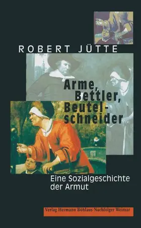 Jütte |  Arme, Bettler, Beutelschneider | Buch |  Sack Fachmedien