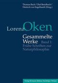 Bach / Breidbach / Engelhardt |  Lorenz Oken - Gesammelte Werke 1. Frühe Schriften zur Naturphilosophie | Buch |  Sack Fachmedien