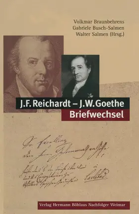 Braunbehrens / Busch-Salmen / Salmen |  J.F. Reichardt - J.W. Goethe Briefwechsel | Buch |  Sack Fachmedien