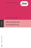 Biedermann / ÖIVA |  Wertschöpfende Instandhaltung (E-Book, PDF) | eBook | Sack Fachmedien