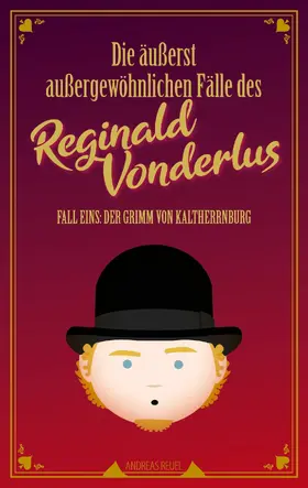 Reuel |  Die äußerst außergewöhnlichen Fälle des Reginald Vonderlus | eBook | Sack Fachmedien