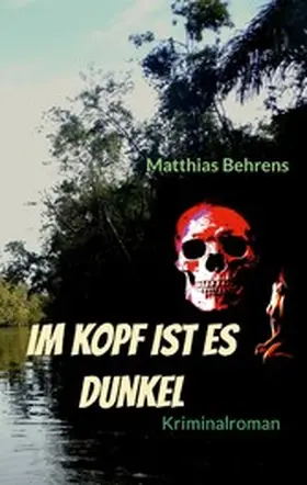 Behrens |  Im Kopf ist es dunkel | eBook | Sack Fachmedien