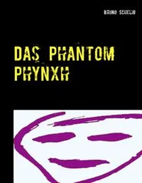 Schelig |  Das Phantom Phynxh | Buch |  Sack Fachmedien