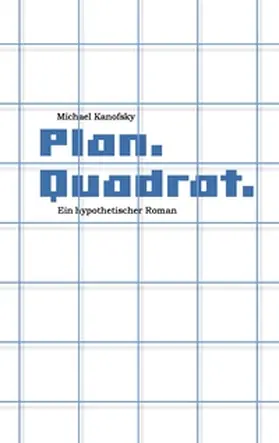 Kanofsky |  Plan.Quadrat. | Buch |  Sack Fachmedien