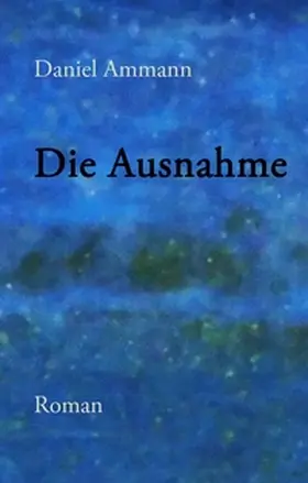 Ammann |  Die Ausnahme | Buch |  Sack Fachmedien