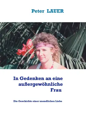 Lauer |  In Gedenken an eine außergewöhnliche Frau | eBook | Sack Fachmedien