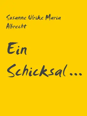 Albrecht |  Ein Schicksal ... | eBook | Sack Fachmedien