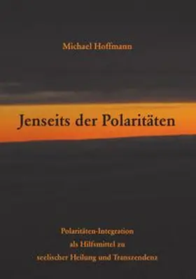 Hoffmann |  Jenseits der Polaritäten | Buch |  Sack Fachmedien