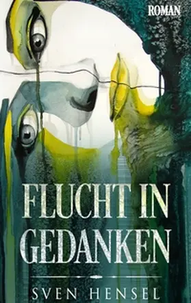 Hensel |  Flucht in Gedanken | Buch |  Sack Fachmedien