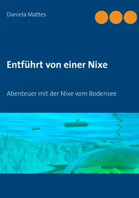 Mattes |  Entführt von einer Nixe | eBook | Sack Fachmedien