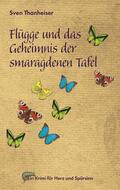 Thanheiser |  Flügge und das Geheimnis der smaragdenen Tafel | eBook | Sack Fachmedien