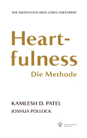 Patel / Pollock |  Heartfulness - Die Methode | eBook | Sack Fachmedien