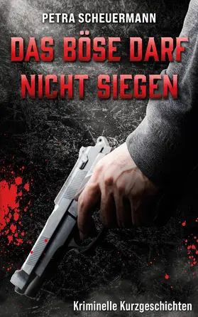 Scheuermann |  Das Böse darf nicht siegen | eBook | Sack Fachmedien