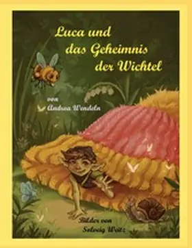 Wendeln / Weitz |  Luca und das Geheimnis der Wichtel | eBook | Sack Fachmedien
