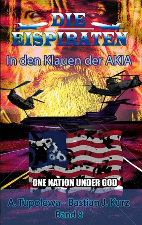 Kurz / Tupolewa |  Die Eispiraten - In den Klauen der AKIA | eBook | Sack Fachmedien