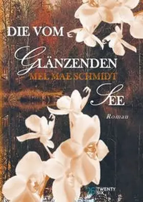 Schmidt |  Die vom glänzenden See | Buch |  Sack Fachmedien