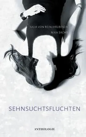 Rein-Hrubesch / Sachs |  Sehnsuchtsfluchten | Buch |  Sack Fachmedien
