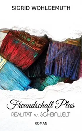 Wohlgemuth |  Freundschaft Plus | Buch |  Sack Fachmedien