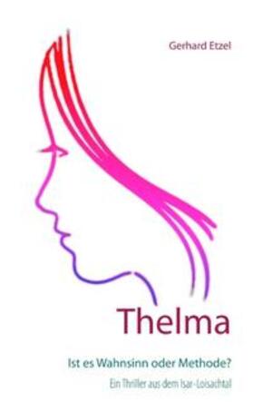 Etzel | Thelma | Buch | 978-3-7407-3398-8 | sack.de