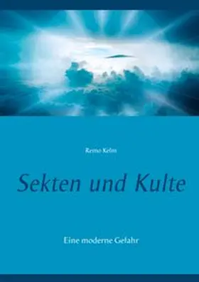 Kelm |  Sekten und Kulte | Buch |  Sack Fachmedien