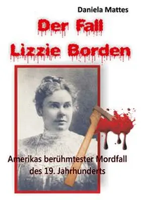 Mattes |  Der Fall Lizzie Borden | Buch |  Sack Fachmedien