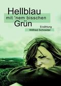 Schneider |  Hellblau mit 'nem bisschen Grün | eBook | Sack Fachmedien