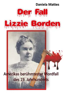 Mattes |  Der Fall Lizzie Borden | eBook | Sack Fachmedien