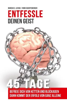 Levski / Eggertsberger |  Entfessle deinen Geist | eBook | Sack Fachmedien