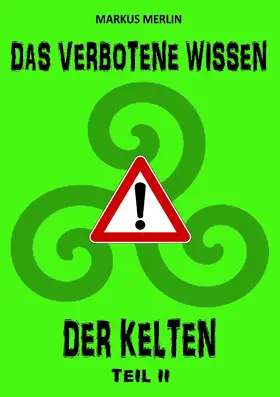 Merlin / Schmidt |  Das verbotene Wissen der Kelten II | eBook | Sack Fachmedien