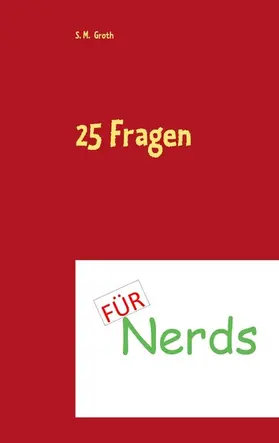 Groth |  25 Fragen für Nerds | eBook | Sack Fachmedien