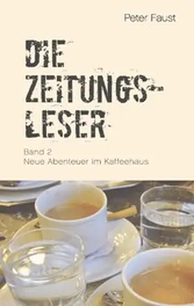 Faust / Plechaty |  Die Zeitungsleser, Bd. 2 | eBook | Sack Fachmedien