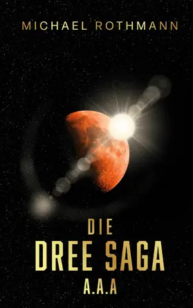 Rothmann | Die DREE Saga | E-Book | sack.de