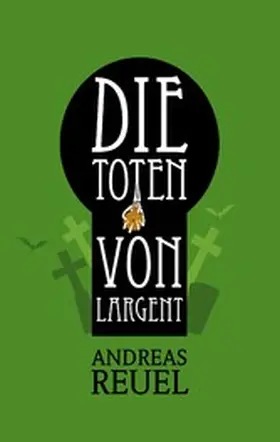Reuel |  Die Toten von Largent | eBook | Sack Fachmedien