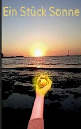 Klein |  Ein Stück Sonne | eBook | Sack Fachmedien