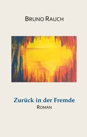 Rauch |  Zurück in der Fremde | Buch |  Sack Fachmedien
