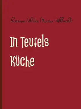 Albrecht |  In Teufels Küche | eBook | Sack Fachmedien