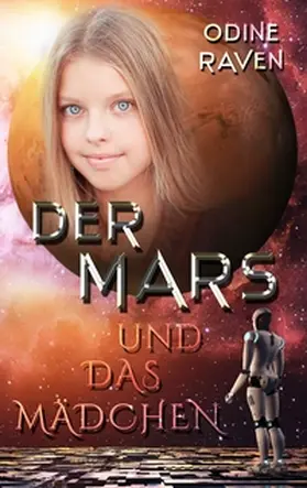Raven |  Der Mars und das Mädchen | Buch |  Sack Fachmedien