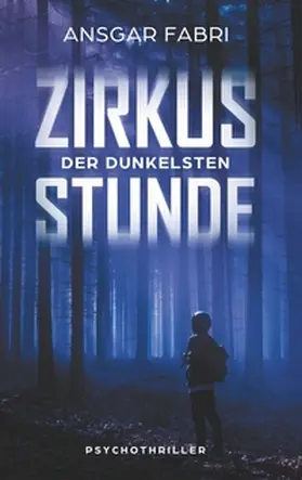 Fabri |  Zirkus der dunkelsten Stunde | Buch |  Sack Fachmedien