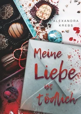 Krebs |  Meine Liebe ist tödlich | Buch |  Sack Fachmedien