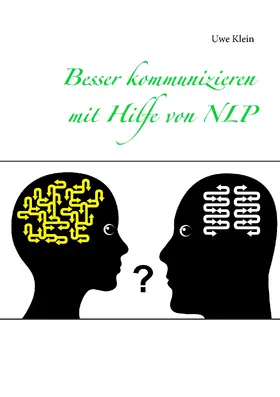 Klein |  Besser kommunizieren mit Hilfe von NLP | eBook | Sack Fachmedien