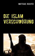 Richter |  Die Islam Verschwörung | eBook | Sack Fachmedien