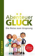 Bauer |  Abenteuer Glück | eBook | Sack Fachmedien
