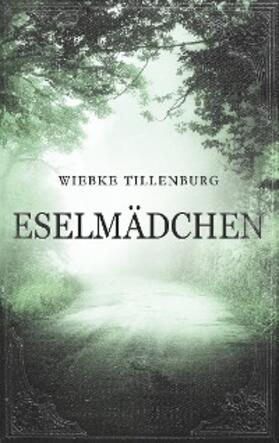 Tillenburg |  Eselmädchen | eBook | Sack Fachmedien