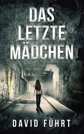 Führt |  Das letzte Mädchen | eBook | Sack Fachmedien
