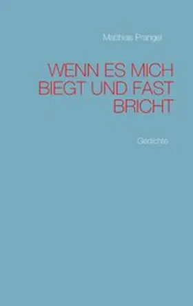 Prangel |  Wenn es mich biegt und fast bricht dann - geht es mich an | eBook | Sack Fachmedien