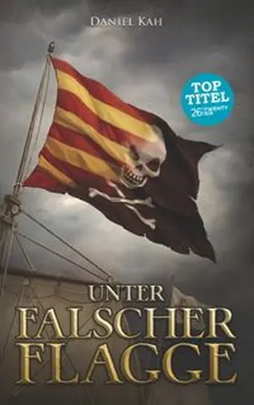 Kah |  Unter falscher Flagge | Buch |  Sack Fachmedien