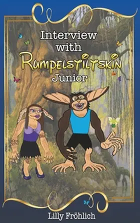 Fröhlich |  Interview with Rumpelstiltskin Junior | Buch |  Sack Fachmedien