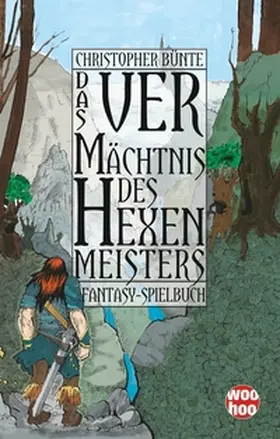 Bünte |  Das Vermächtnis des Hexenmeisters | Buch |  Sack Fachmedien